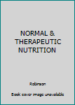 Hardcover NORMAL & THERAPEUTIC NUTRITION Book