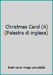 Paperback Christmas Carol (A) (Palestra di inglese) Book
