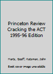 Paperback Princeton Review Cracking the ACT 1995-96 Edition Book