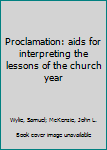 Paperback Proclamation: aids for interpreting the lessons of the church year Book