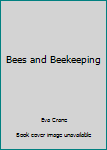 Bees and Beekeeping: Science Practice and World Resources