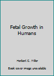 Paperback Fetal Growth in Humans Book