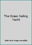 The Ocean Sailing Yacht