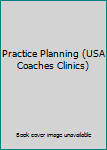Paperback Practice Planning (USA Coaches Clinics) Book