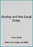 Hardcover Kinship and the Social Order Book