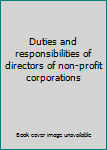 Paperback Duties and responsibilities of directors of non-profit corporations Book