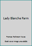 Hardcover Lady Blanche Farm Book