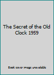 Library Binding The Secret of the Old Clock 1959 Book