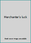 Hardcover Merchanter's luck Book