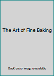 Hardcover The Art of Fine Baking Book