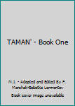Unknown Binding TAMAN' - Book One Book