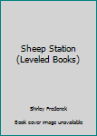 Paperback Sheep Station (Leveled Books) Book