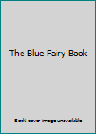 The Blue Fairy Book