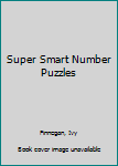 Paperback Super Smart Number Puzzles Book