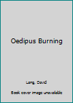 Hardcover Oedipus Burning Book