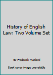Hardcover History of English Law: Two Volume Set Book