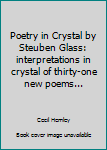 Poetry in Crystal by Steuben Glass: interpretations in crystal of thirty-one new poems...