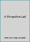 A Shropshire Lad