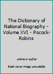 Unknown Binding The Dictionary of National Biography - Volume XVI - Pocock-Robins Book