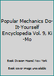 Hardcover Popular Mechanics Do-It-Yourself Encyclopedia Vol. 9, Ki-Mo Book