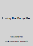 Loving the Babysitter