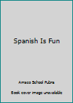 Paperback Spanish Is Fun Book
