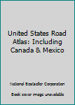 Hardcover United States Road Atlas: Including Canada & Mexico Book