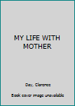 Paperback MY LIFE WITH MOTHER Book