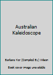 Australian Kaleidoscope