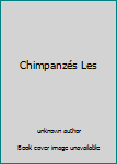 Paperback Chimpanzés Les [French] Book