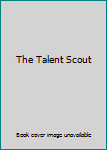 Hardcover The Talent Scout Book