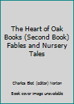 The Heart of Oak Books (Second Book) Fables and Nursery Tales