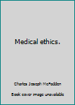 Hardcover Medical ethics. Book