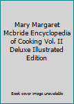 Hardcover Mary Margaret Mcbride Encyclopedia of Cooking Vol. II Deluxe Illustrated Edition Book