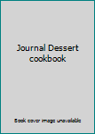 Unknown Binding Journal Dessert cookbook Book