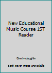 Hardcover New Educational Music Course 1ST Reader Book