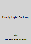 Hardcover Simply Light Cooking Book