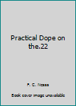 Practical Dope on the.22