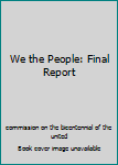 Hardcover We the People: Final Report Book