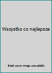 Paperback Wszystko co najlepsze Book