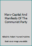 Hardcover Marx-Capital And Manifesto Of The Communist Party Book