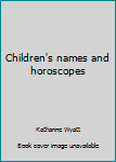 Hardcover Children's names and horoscopes Book
