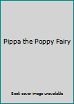 Paperback Pippa the Poppy Fairy Book