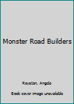 Hardcover Monster Road Builders Book