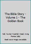 Hardcover The Bible Story - Volume 1 - The Golden Book