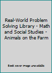 Paperback Real-World Problem Solving Library - Math and Social Studies - Animals on the Farm Book