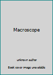 Unknown Binding Macroscope Book