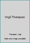 Hardcover Virgil Thompson Book