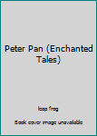 Hardcover Peter Pan (Enchanted Tales) Book