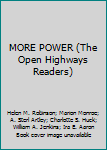 Hardcover MORE POWER (The Open Highways Readers) Book
